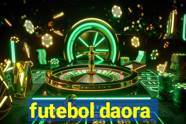 futebol daora